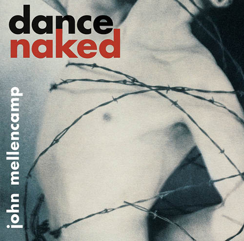 John Mellencamp, Dance Naked, Piano, Vocal & Guitar (Right-Hand Melody)