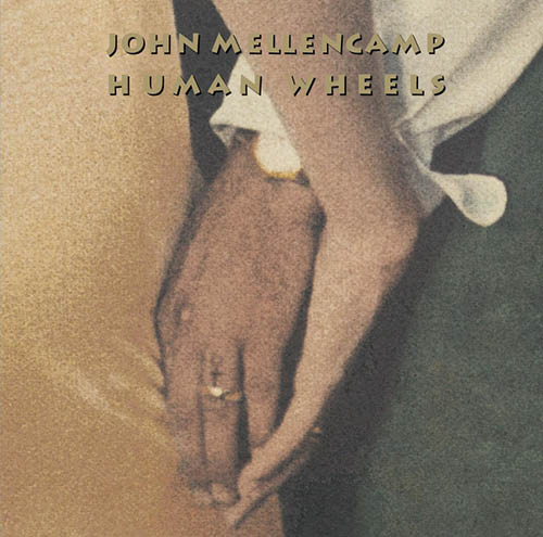 John Mellencamp, Human Wheels, Piano, Vocal & Guitar (Right-Hand Melody)