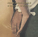 Download John Mellencamp Human Wheels sheet music and printable PDF music notes