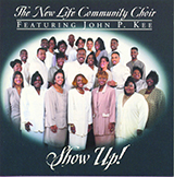 Download John P. Kee Show Up! sheet music and printable PDF music notes