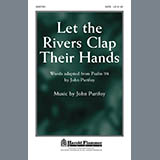 Download John Purifoy Let The Rivers Clap Their Hands sheet music and printable PDF music notes