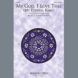 Download John Purifoy My God, I Love Thee (My Eternal King) sheet music and printable PDF music notes