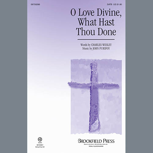John Purifoy, O Love Divine, What Hast Thou Done, SATB