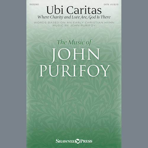 John Purifoy, Ubi Caritas (Where Charity And Love Are, God Is There), SATB