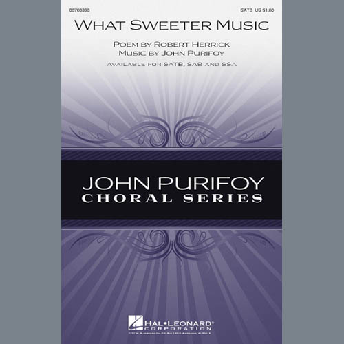 John Purifoy, What Sweeter Music, SATB Choir