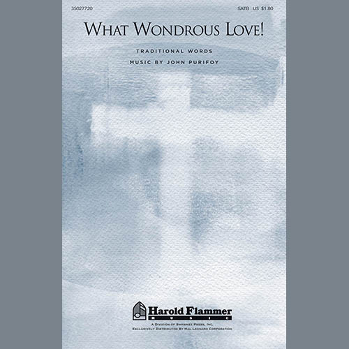 John Purifoy, What Wondrous Love!, SATB