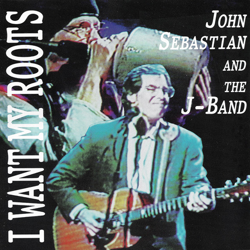 John Sebastian, I Want My Roots, Easy Guitar