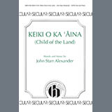 Download John Star Alexander Keiki O Ka 'aina (Child Of The Land) sheet music and printable PDF music notes