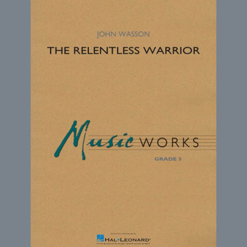 John Wasson, The Relentless Warrior - Percussion 3, Concert Band
