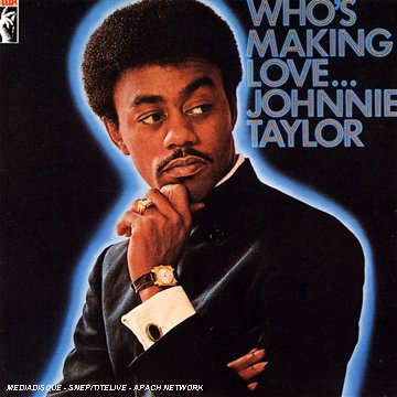 Johnnie Taylor, Who's Making Love, Piano, Vocal & Guitar (Right-Hand Melody)