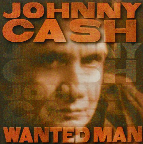 Johnny Cash, Wanted Man, Lyrics & Chords