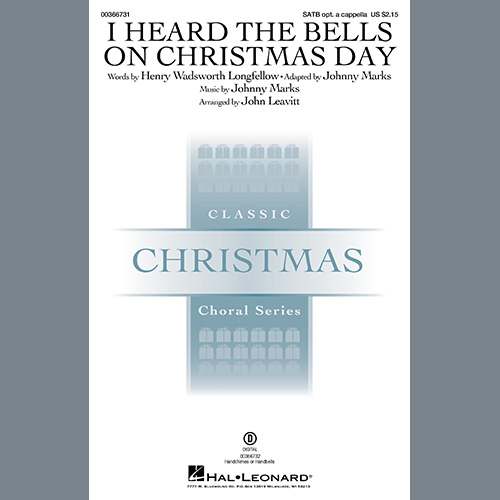 Johnny Marks, I Heard The Bells On Christmas Day (arr. John Leavitt), SATB Choir