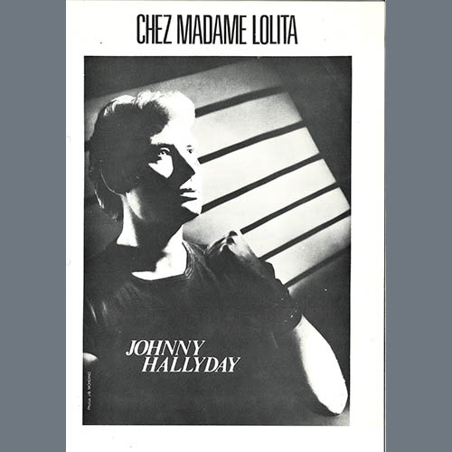 Johny HALLYDAY, Chez Madame Lolita, Piano & Vocal