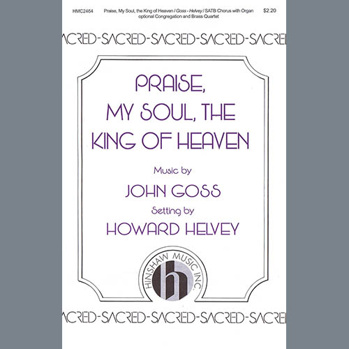 Jon Goss, Praise, My Soul, The King of Heaven (arr. Howard Helvey), SATB Choir