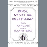 Download Jon Goss Praise, My Soul, The King of Heaven (arr. Howard Helvey) sheet music and printable PDF music notes