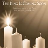 Download Jon Paige The King Is Coming Soon sheet music and printable PDF music notes