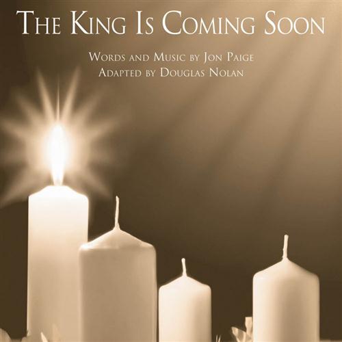 Jon Paige, The King Is Coming Soon, SATB