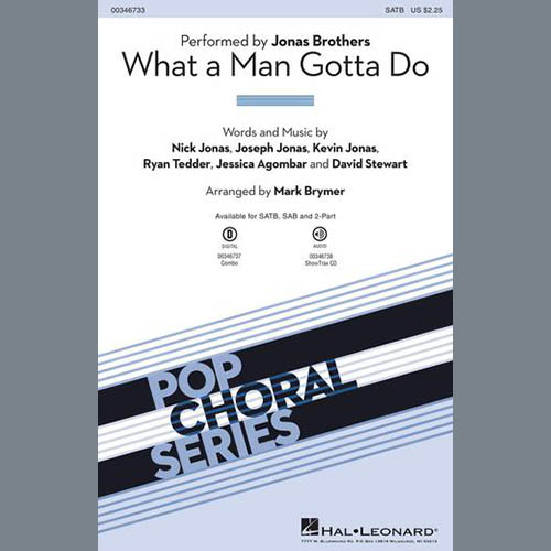 Jonas Brothers, What A Man Gotta Do (arr. Mark Brymer), SAB Choir