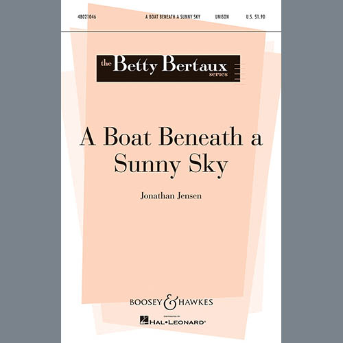 Jonathan Jensen, A Boat Beneath A Sunny Sky, Unison Choral