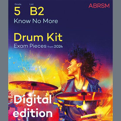 Jonathan Kitching, Know No More (Grade 5, list B2, from the ABRSM Drum Kit Syllabus 2024), Drums