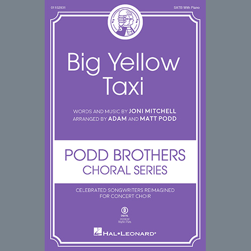 Joni Mitchell, Big Yellow Taxi (arr. Adam and Matt Podd), SATB Choir