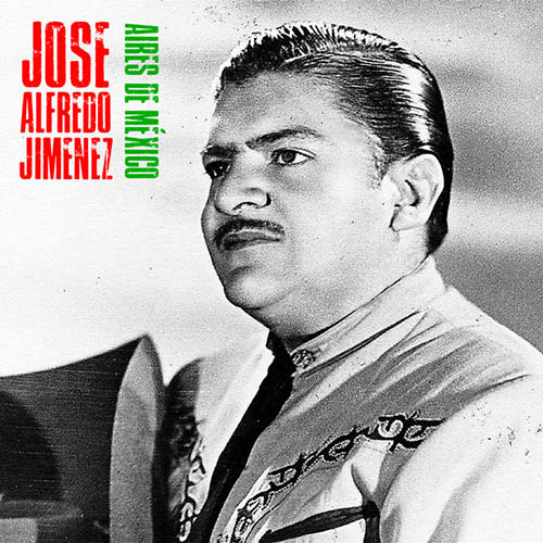 Jose Alfredo Jimenez, La Media Vuelta, Piano, Vocal & Guitar (Right-Hand Melody)