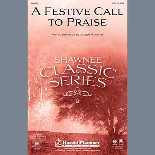 Joseph M. Martin, A Festive Call To Praise, SATB