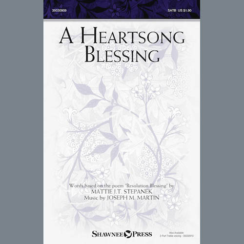 Joseph M. Martin, A Heartsong Blessing, SATB