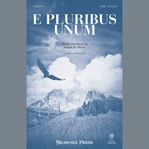 Joseph M. Martin, E Pluribus Unum, SATB