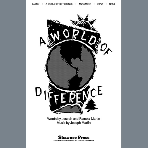 Joseph and Pamela Martin, A World Of Difference, 2-Part Choir