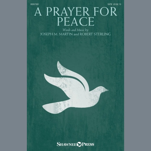 Joseph M. Martin & Robert Sterling, A Prayer For Peace, SATB Choir