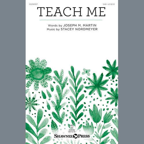 Joseph M. Martin & Stacey Nordmeyer, Teach Me, SAB Choir