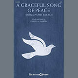 Download Joseph M. Martin A Graceful Song Of Peace (Dona, Nobis, Pacem) sheet music and printable PDF music notes
