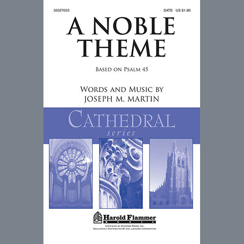 Joseph M. Martin, A Noble Theme, SATB