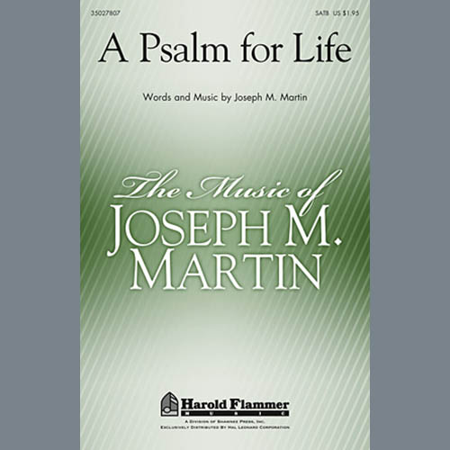 Joseph M. Martin, A Psalm For Life, SATB