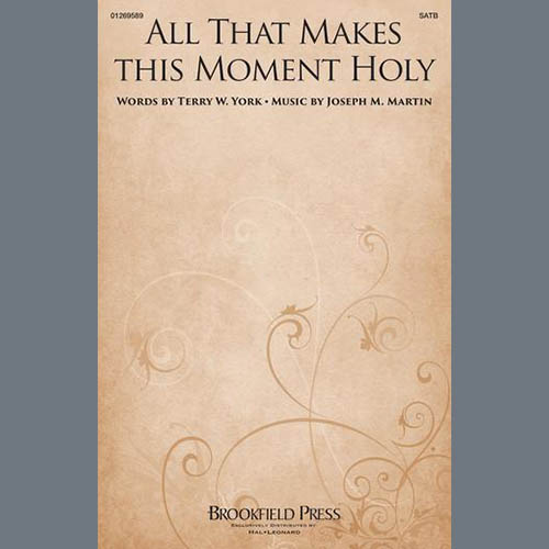 Joseph M. Martin, All That Makes This Moment Holy, SATB Choir