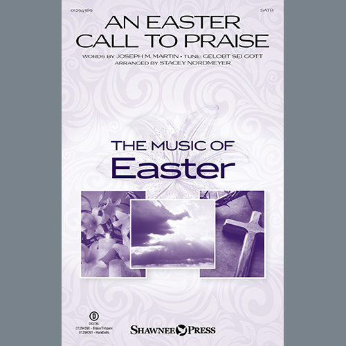 Joseph M. Martin, An Easter Call To Praise (arr. Stacey Nordmeyer), SATB Choir
