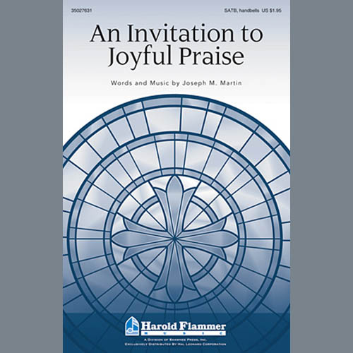 Joseph M. Martin, An Invitation To Joyful Praise, SATB