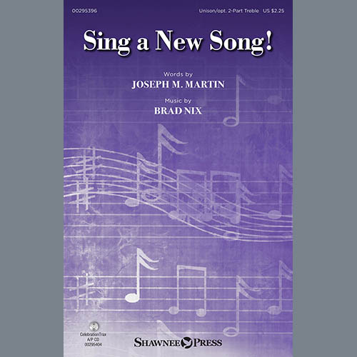 Joseph M. Martin and Brad Nix, Sing A New Song!, Unison Choir