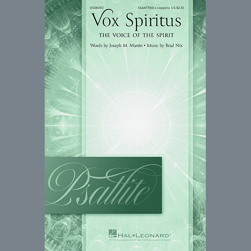 Joseph M. Martin and Brad Nix, Vox Spiritus (The Voice Of The Spirit), SATB Choir
