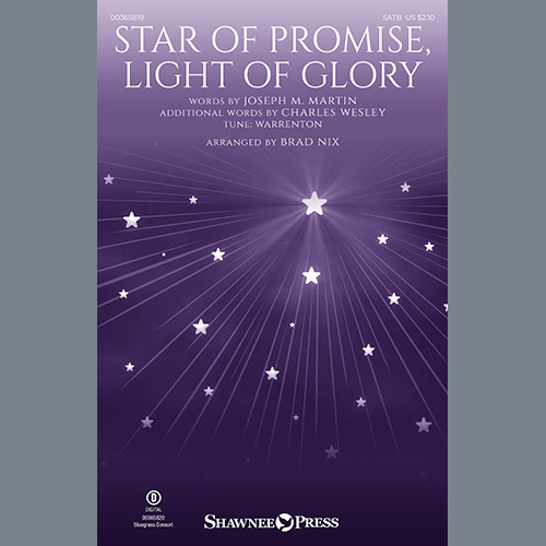Joseph M. Martin and Charles Wesley, Star Of Promise, Light Of Glory (arr. Brad Nix), SATB Choir