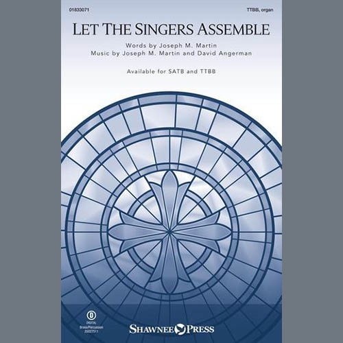 Joseph M. Martin and David Joseph M. Martin and David Angerman, Let The Singers Assemble, TTBB Choir