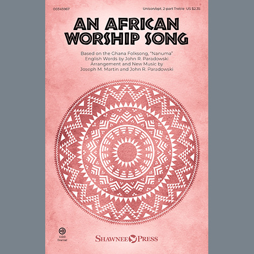 Joseph M. Martin and John R. Paradowski, An African Worship Song, 2-Part Choir
