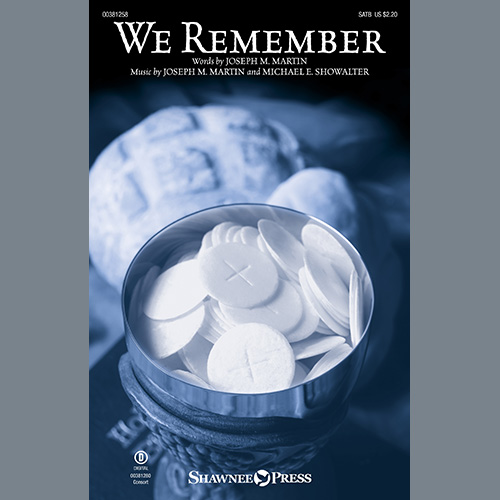 Joseph M. Martin and Michael E. Showalter, We Remember, SATB Choir