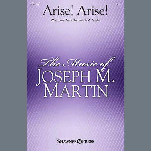 Joseph M. Martin, Arise! Arise!, SATB Choir