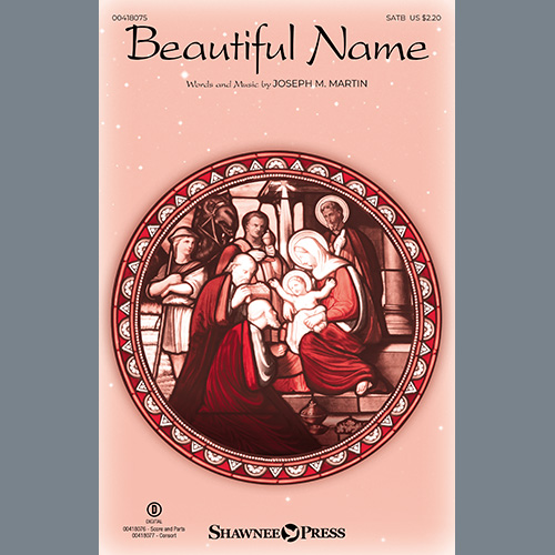 Joseph M. Martin, Beautiful Name, SATB Choir