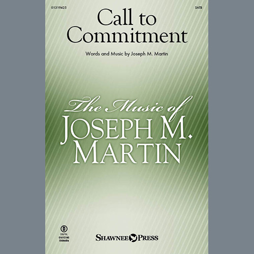 Joseph M. Martin, Call To Commitment, SATB Choir