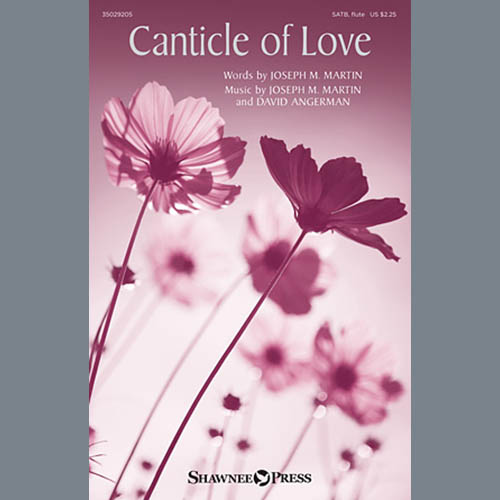 Joseph M. Martin, Canticle Of Love, SATB