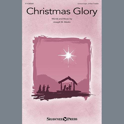 Joseph M. Martin, Christmas Glory, Choir