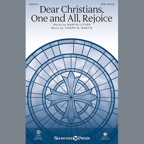 Joseph M. Martin, Dear Christians One And All, Rejoice, SATB